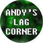 Andy's Lag Corner