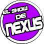 el show de nexus