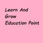 Learn and Grow Education Point
