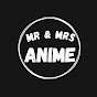Mr & Mrs Anime