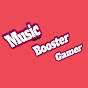 Music Booster Gamer
