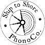 Ship To Shore PhonoCo