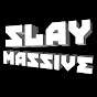 slaymassive