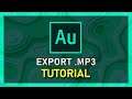 Adobe Audition - How To Export Audio to .mp3