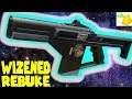BUNGIE DID SOME PEOPLE DIRTY WITH THIS WEAPON!! THE WIZENED REBUKE review - Destiny 2