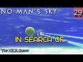 NO MAN'S SKY plays The KILR Gamer 29: "In Search Of.."