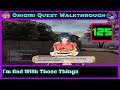 Onigiri Quest Walkthrough :I'm Bad With Those Things: Part 125🌸🐲