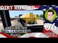 Running Dirt. American Truck Sim 06 | Starting From Scratch