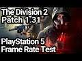 The Division 2 PS5 Patch 1.31 Frame Rate Test