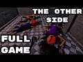 The Other Side - Full Gameplay Walkthrough