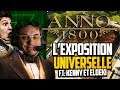 Anno 1800 #35 (ft. Kenny et Eloeki) : L'expo universelle !