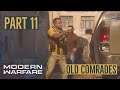 Call Of Duty Modern Warfare CAMPAIGN Walkthrough Part 11 OLD COMRADES! MODERN WARFARE OLD COMRADES!