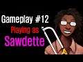 Dead by Daylight - Gameplay #12 Playing As Sawdette (Sabotage Claudette)