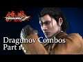 Dragunov Combo List Part 1 - Tekken 7