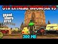 GTA EXTREME INDONESIA v5 By iLhaM_51 Full Modpack Nuansa Indonesia || GTA INDONESIA