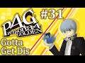 Let's Play Persona 4: Golden - 31 - Gotta get Dis