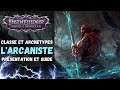 Pathfinder : WOTR | Arcaniste | Présentation des classes (beta FR)