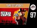 RED DEAD REDEMPTION II #97 : Pure Stupidity