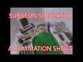 Surgeon Simulator A Claymation Short - Heart Transplant