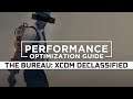 The Bureau: XCOM Delcassified - How to Reduce Lag and Boost & Improve Performance