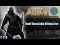 Total War: Attila Viking Live #2