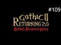 Zagrajmy w Gothic 2 NK: Returning 2.0 AB odc. 109 - Stary przyjaciel Lee