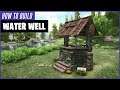 Ark: How To Build A Water Well