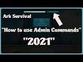 Ark Survival How to Use Admin Commands in 2021