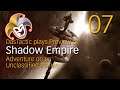 DasTactic plays SHADOW EMPIRE beta ~ 07 The Rush for Flint