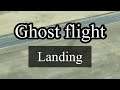 Ghost flight landing