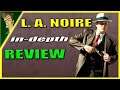 L.A. Noire REVIEW - The GOOD kind of BAD