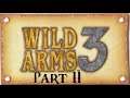 Lancer Plays Wild ARMS 3 - Part 11: Jolly Jolly Roger