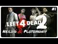 Left 4 Dead 2 ● Вымерший Центр ● Прохождение от Neildid & Plotoyadniy (Выпуск #1)