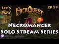 Let's Play: Everquest - Necromancer Solo Stream Series - EP 29