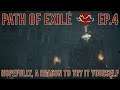 Path of Exile - Hopefully, a Reason to Try It Yourself - Ep 4