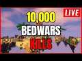 Road To 10,000 Bedwars Kills! - Grinding Minecraft Bedwars LIVE🔴