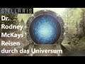 Stellaris: Dr. Rodney McKays Reise in eine fremde Galaxie #1 | Die Ankunft [Multiplayer/Roleplay]