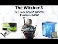 The Witcher 3  com GT 1030 Galax e Pentium G4560
