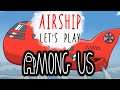 AMONG US - AIRSHIP LET'S PLAY