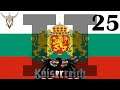Bulgaria 2 | Kaiserreich | Hearts of Iron IV | 25