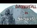DAGGERFALL IN SKYRIM - Skygerfall [1]