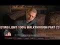 Dying Light 100% Walkthrough Part 23