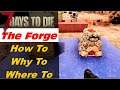 How To: The Forge - 7 Days To Die Alpha 18 The Forge Tutorial How To Guide - 7D2D Forge Guide
