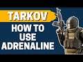 How to Use Adrenaline in Escape from Tarkov 2021