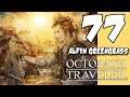Lets Blindly Play Octopath Traveler: Part 77 - Alfyn - Choosing Hope