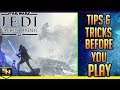 Star Wars | Jedi Fallen Order- Huge Tips & Tricks to Know Before Playing