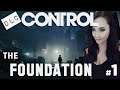 THE FOUNDATION | LETS PLAY! CONTROL DLC | PART 1