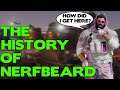 The History of Nerfbeard || How Did Siege Survive Him?