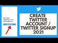 Twitter Sign up 2021 | Create Twitter Account | Twitter App Sign up