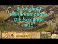 #15 Stronghold - Militärkampagne - Eine Grafschaft mehr, aber eine zittrige